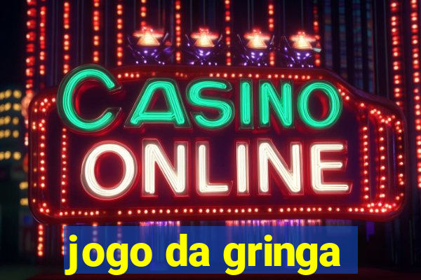 jogo da gringa